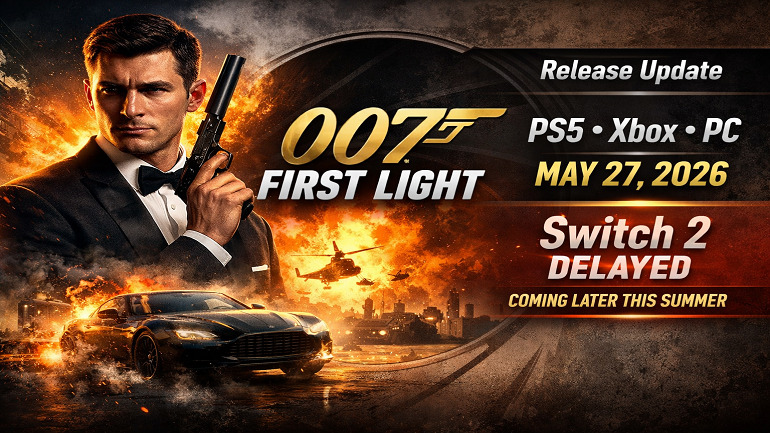 007 First Light Release Update: Switch 2 Delayed While PS5, Xbox & PC Stay on Track