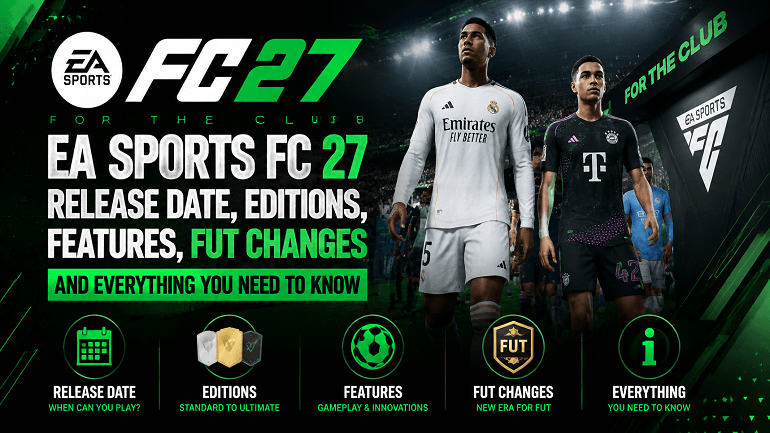 EA Sports FC 27 Release Date, Editions, Features, FUT Changes and Everything You Need to Know